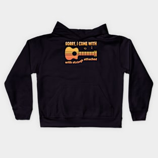 Sorry, I come with Strings Attached Kids Hoodie